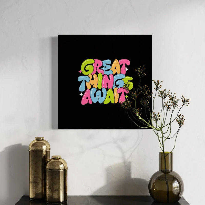 Great Things Await Canvas Prints Wall Art - Typography & Word Art